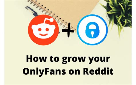 Grow Your OnlyFans on Reddit (2021): The Ultimate Guide